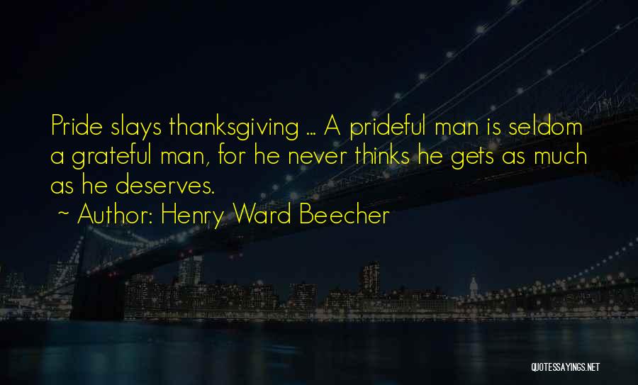 Prideful Quotes By Henry Ward Beecher