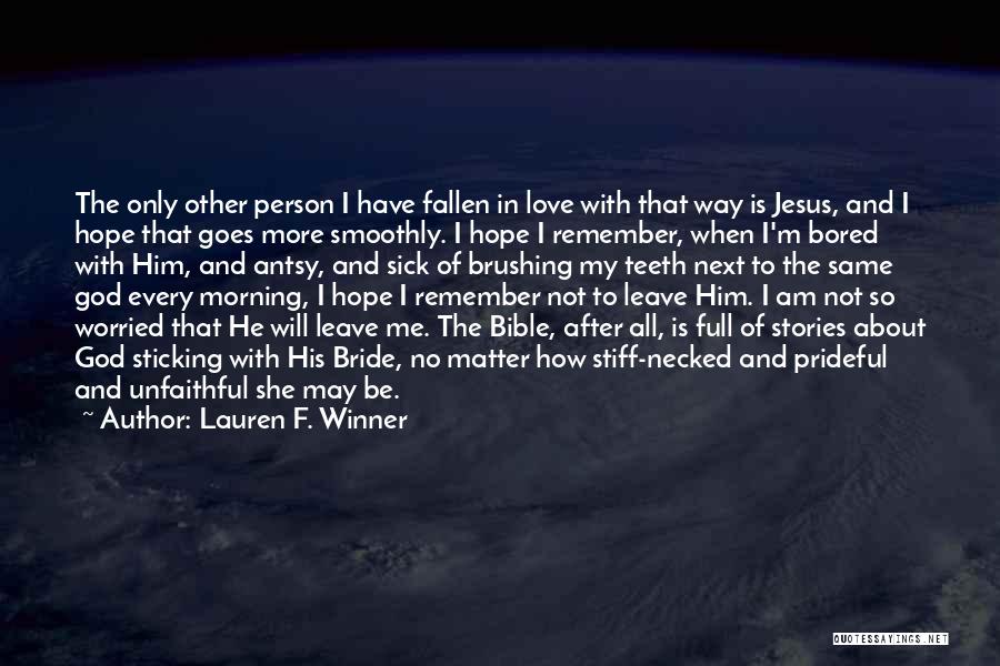 Prideful Quotes By Lauren F. Winner