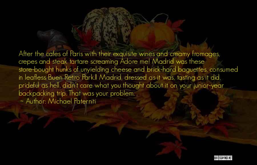 Prideful Quotes By Michael Paterniti