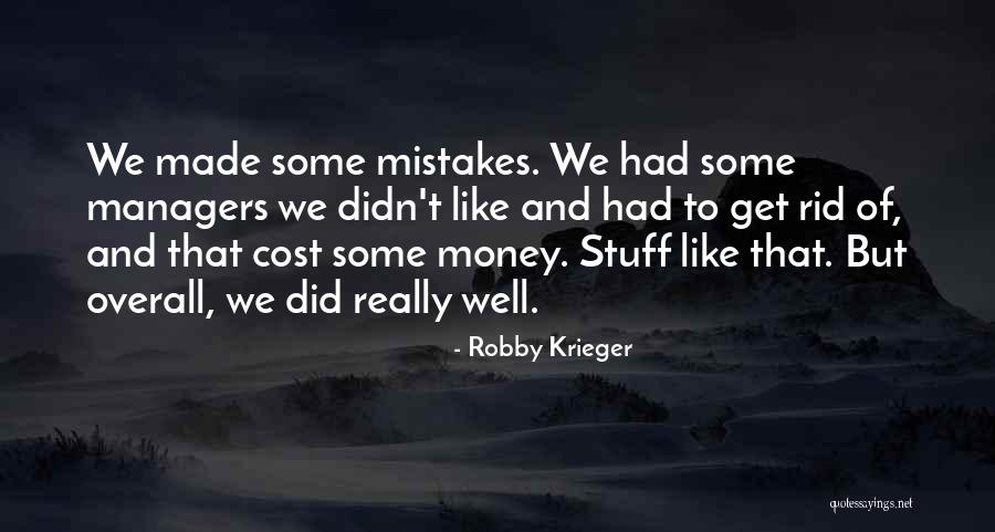 Pridgeon Clay Quotes By Robby Krieger Pridgeon Clay Quotes By Robby Krieger