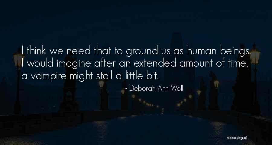 Prie Kambario Baldai Pufas Quotes By Deborah Ann Woll Prie Kambario Baldai Pufas Quotes By Deborah Ann Woll
