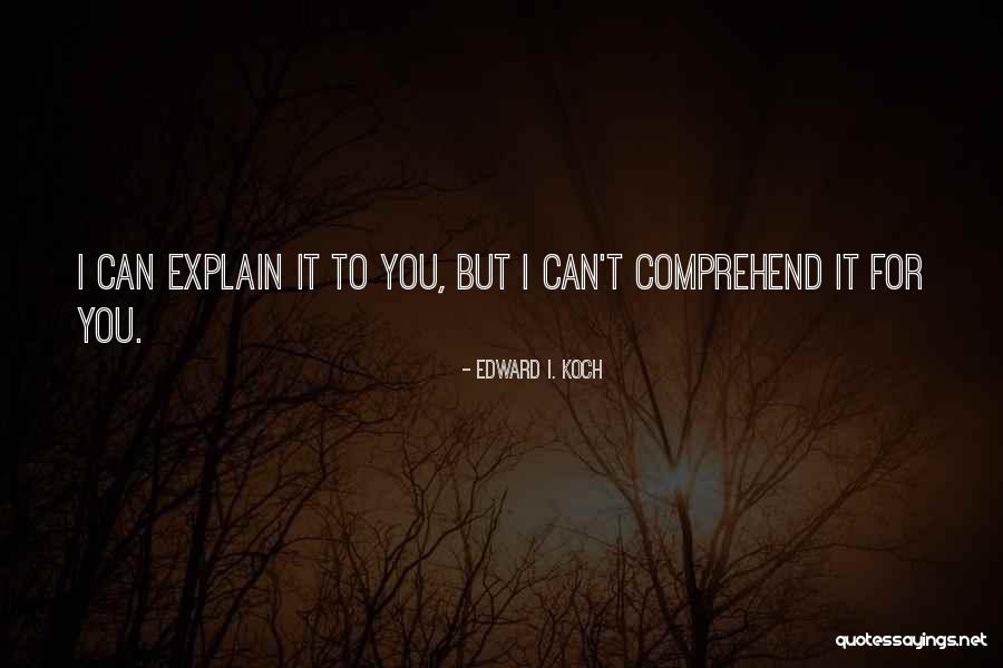 Priessman Cincinnati Quotes By Edward I. Koch Priessman Cincinnati Quotes By Edward I. Koch