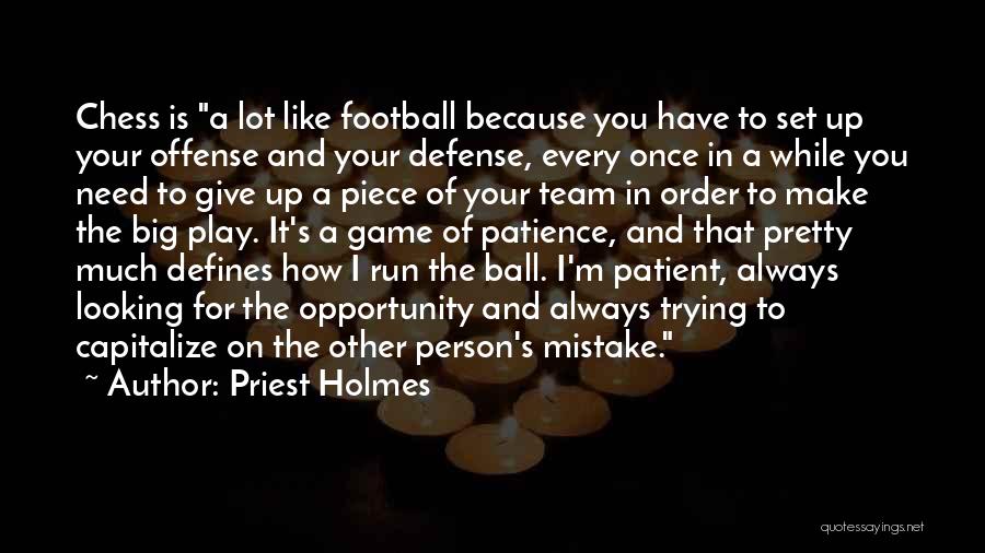 Priest Holmes Quotes 1043054