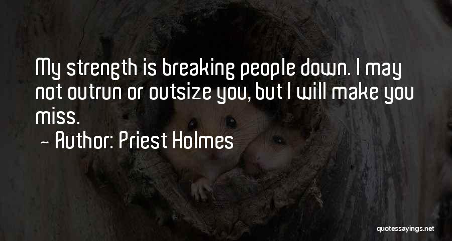 Priest Holmes Quotes 1973546
