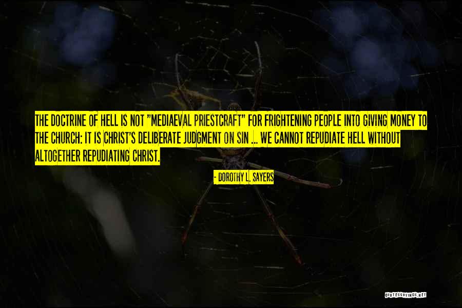 Priestcraft Quotes By Dorothy L. Sayers Priestcraft Quotes By Dorothy L. Sayers
