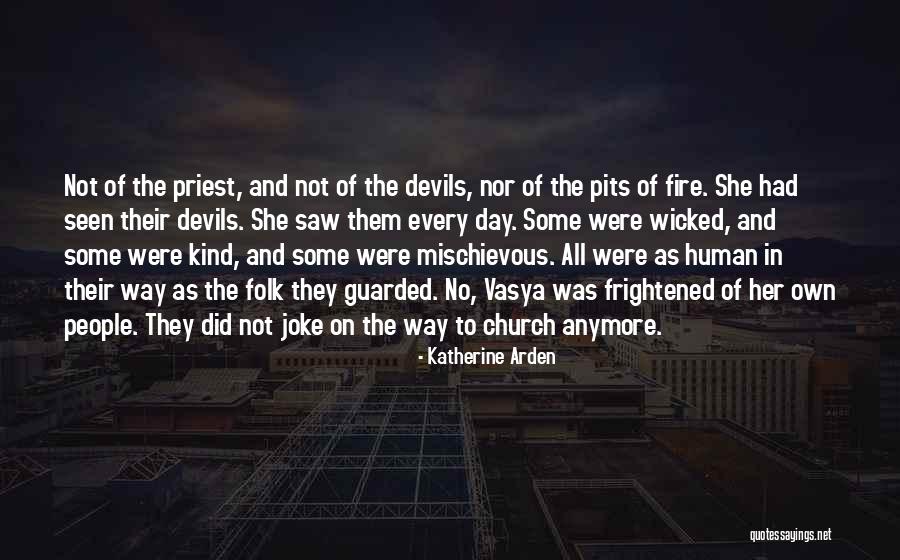 Priestcraft Quotes By Katherine Arden Priestcraft Quotes By Katherine Arden