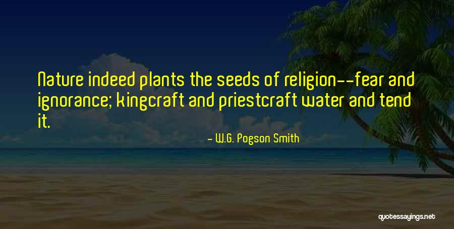 Priestcraft Quotes By W.G. Pogson Smith Priestcraft Quotes By W.G. Pogson Smith
