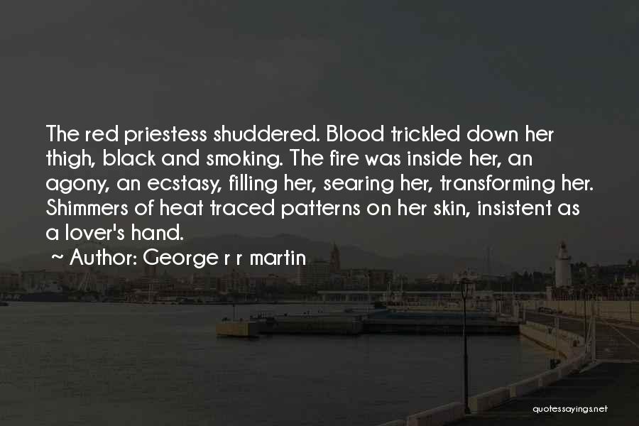 Priestess Quotes By George R R Martin