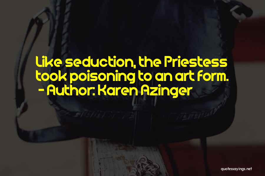 Priestess Quotes By Karen Azinger