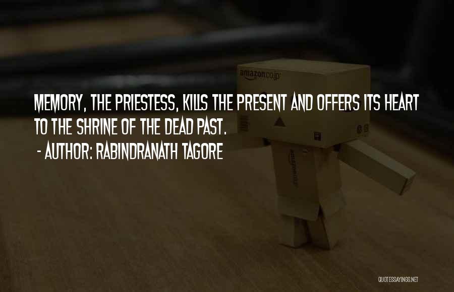 Priestess Quotes By Rabindranath Tagore