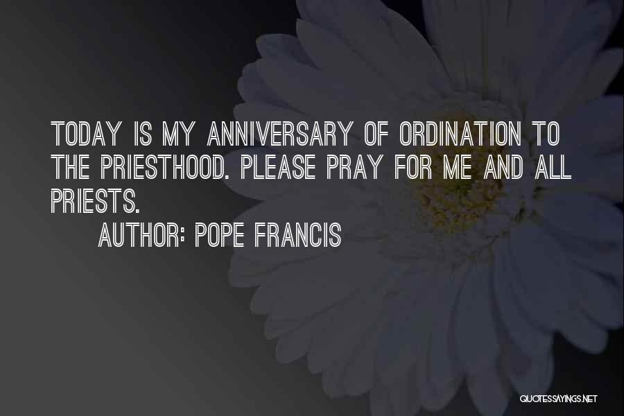 Priesthood Anniversary Quotes By Pope Francis