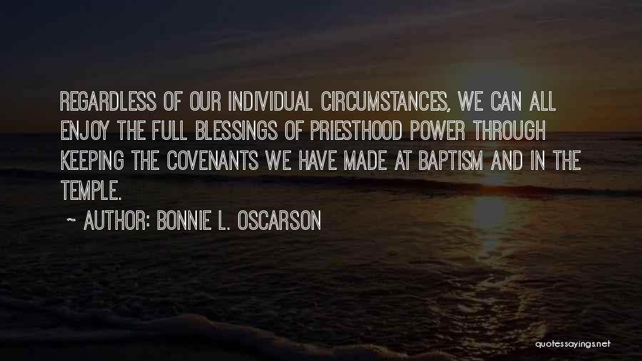 Priesthood Blessing Quotes By Bonnie L. Oscarson