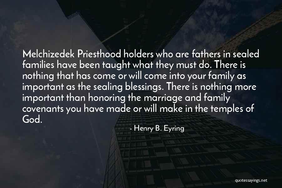 Priesthood Blessing Quotes By Henry B. Eyring