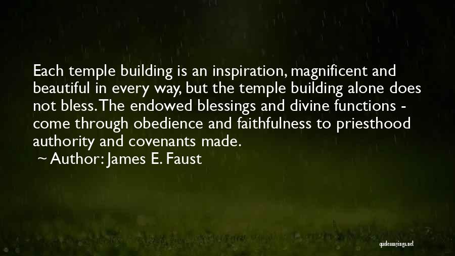 Priesthood Blessing Quotes By James E. Faust