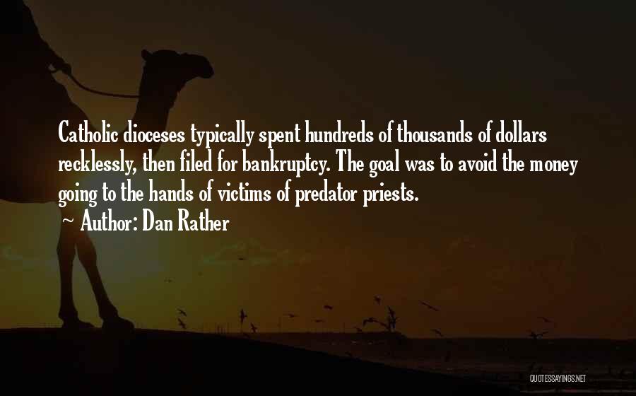 Priests Catholic Quotes By Dan Rather