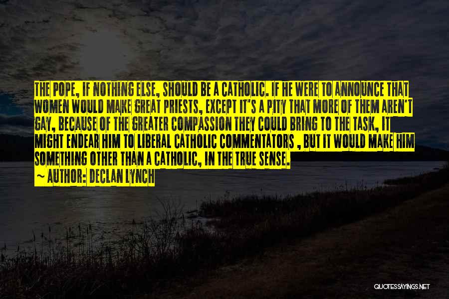 Priests Catholic Quotes By Declan Lynch