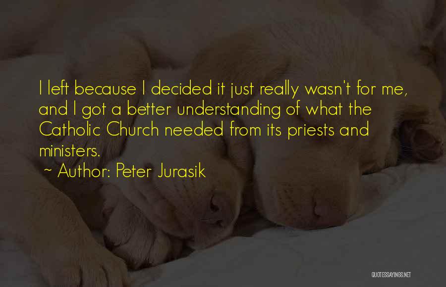 Priests Catholic Quotes By Peter Jurasik