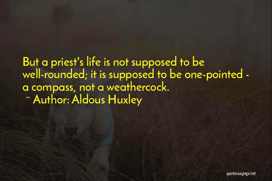 Priests Quotes By Aldous Huxley