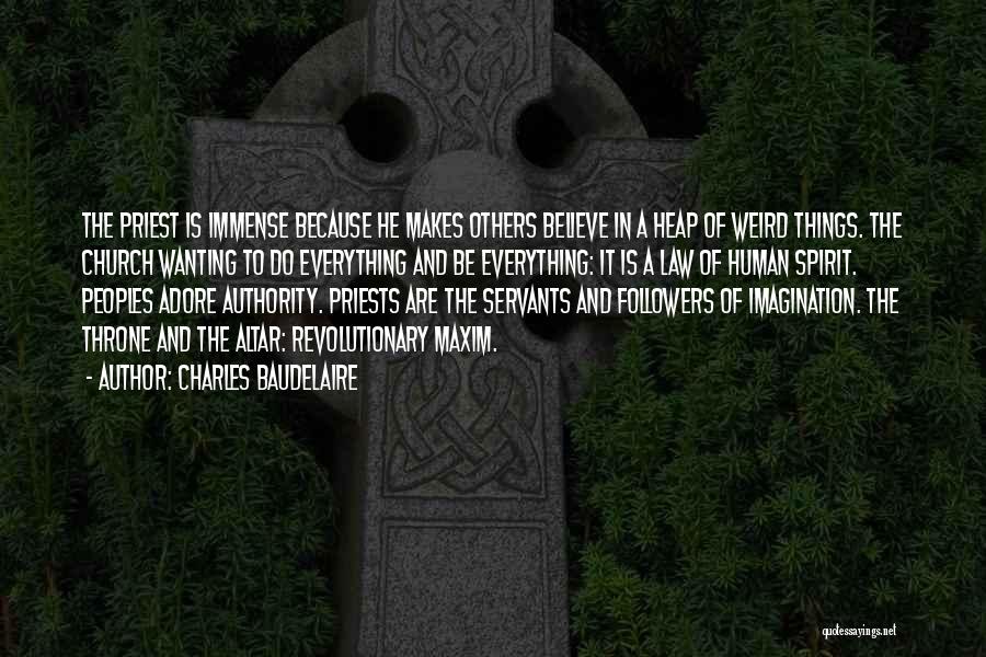 Priests Quotes By Charles Baudelaire