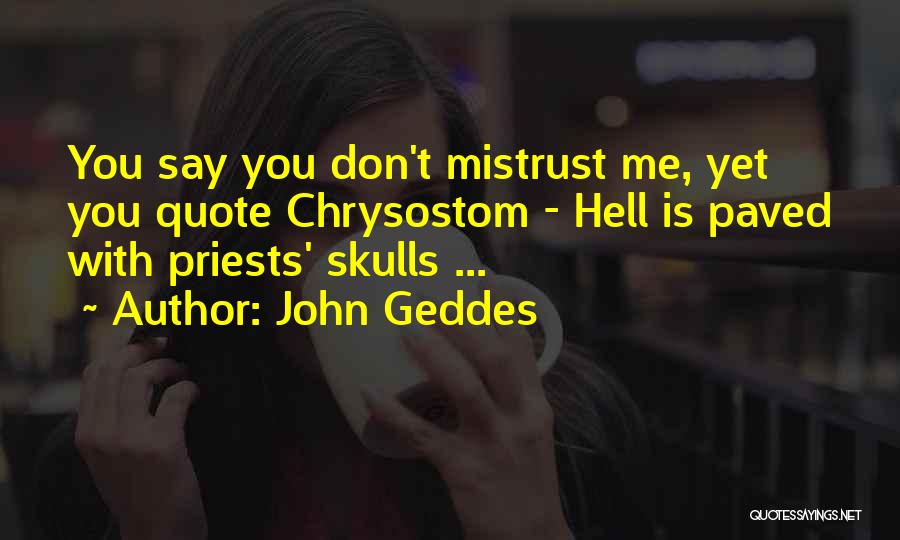 Priests Quotes By John Geddes