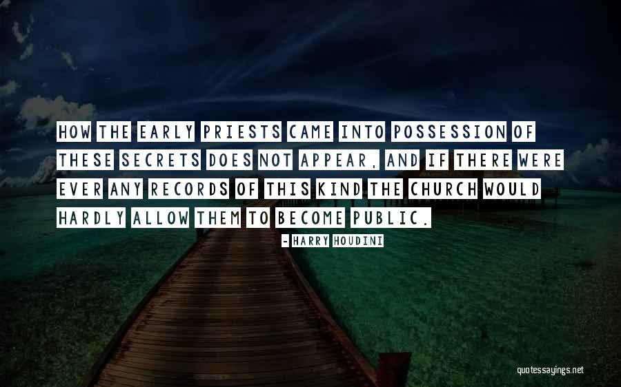 Priests Were Quotes By Harry Houdini Priests Were Quotes By Harry Houdini