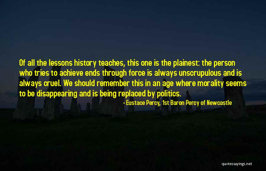 Prietenele Mele Quotes By Eustace Percy, 1st Baron Percy Of Newcastle Prietenele Mele Quotes By Eustace Percy, 1st Baron Percy Of Newcastle