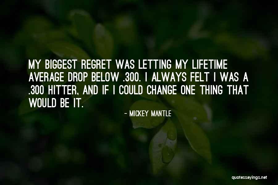 Prigioniero Della Quotes By Mickey Mantle Prigioniero Della Quotes By Mickey Mantle