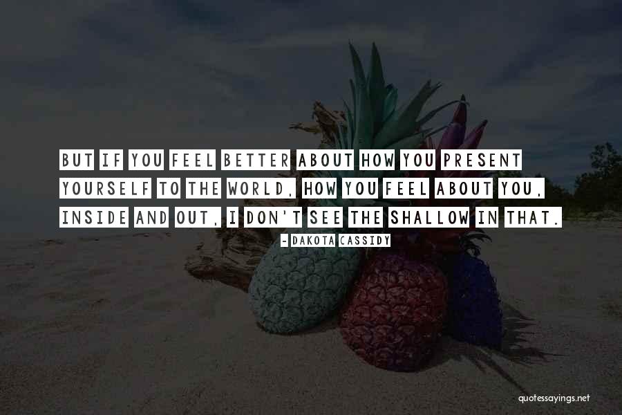 Prihatin Quotes By Dakota Cassidy Prihatin Quotes By Dakota Cassidy