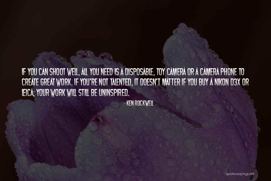 Prijaten Den Quotes By Ken Rockwell Prijaten Den Quotes By Ken Rockwell