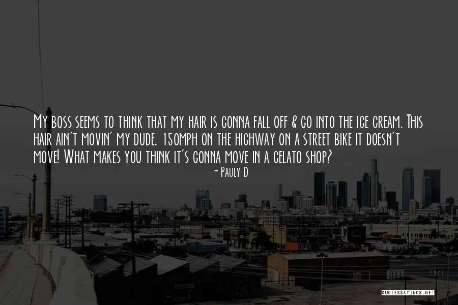 Prijatni I Neprijatni Quotes By Pauly D Prijatni I Neprijatni Quotes By Pauly D
