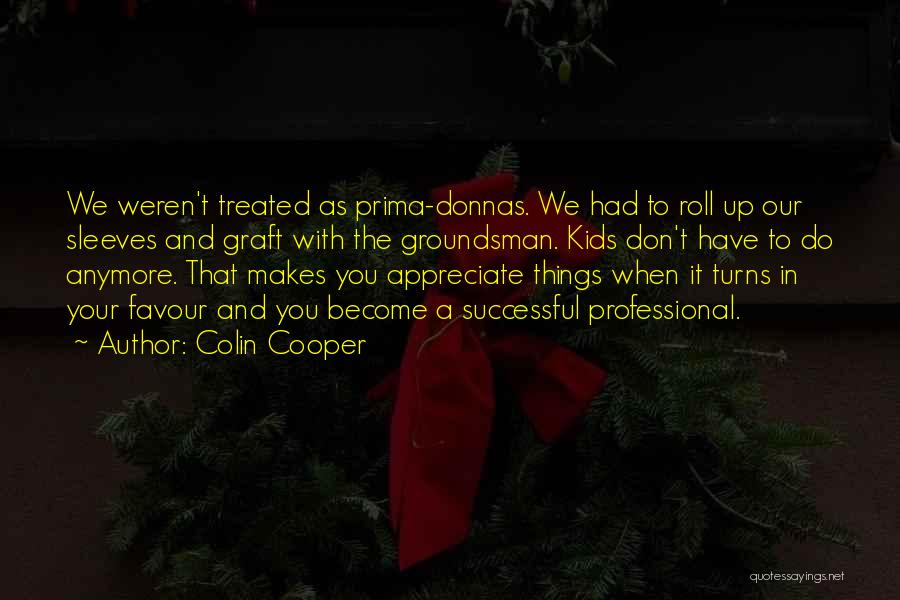 Prima Donnas Quotes By Colin Cooper