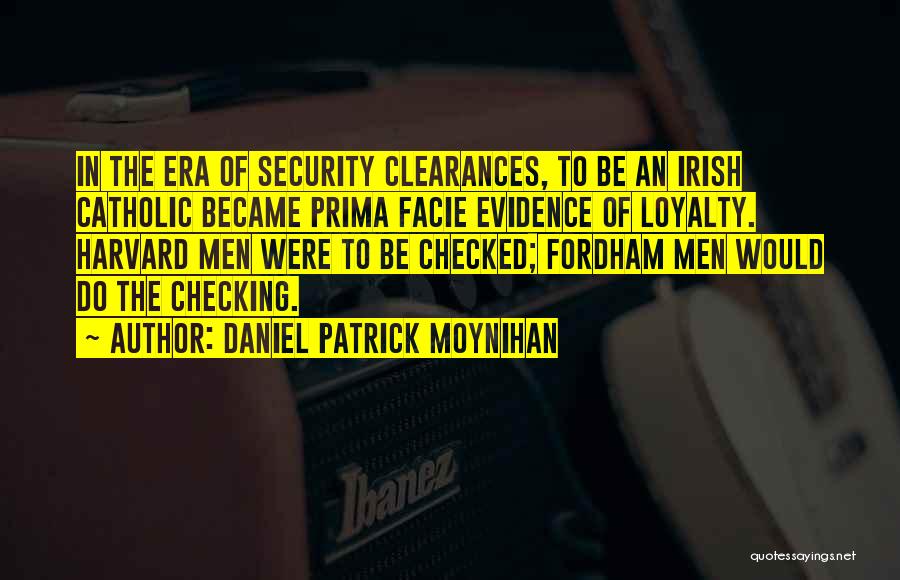 Prima Facie Quotes By Daniel Patrick Moynihan