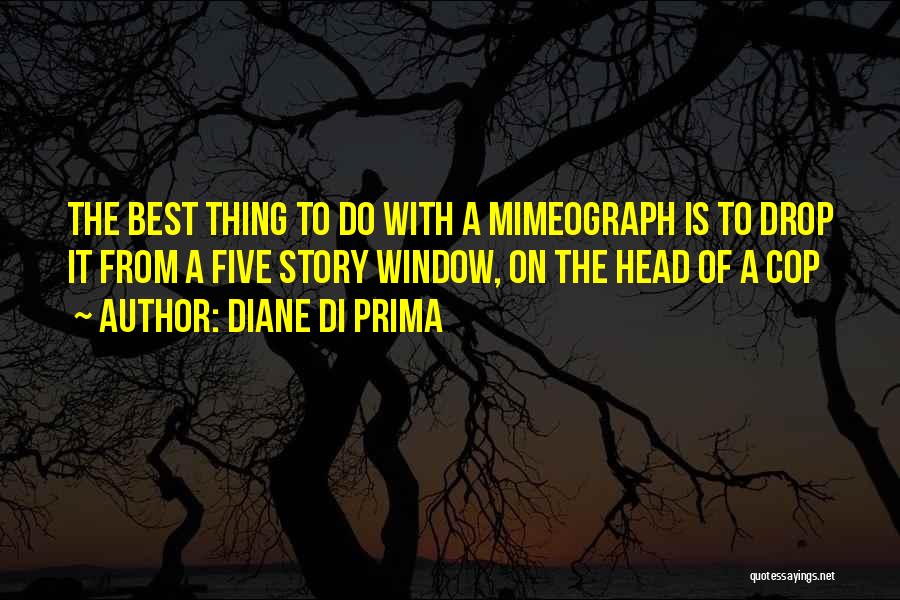 Prima J Quotes By Diane Di Prima