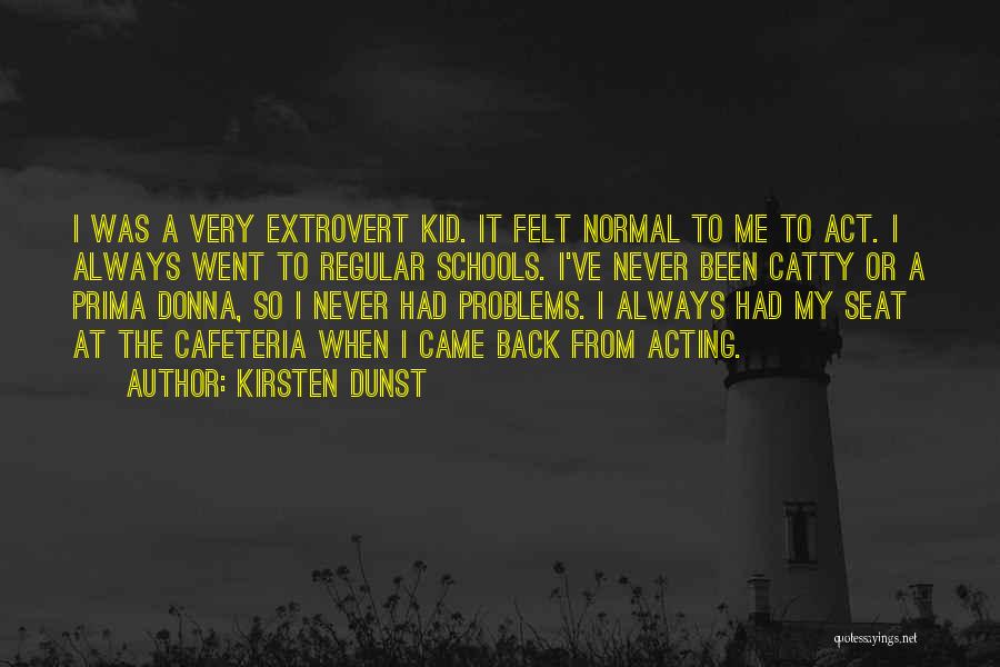 Prima J Quotes By Kirsten Dunst