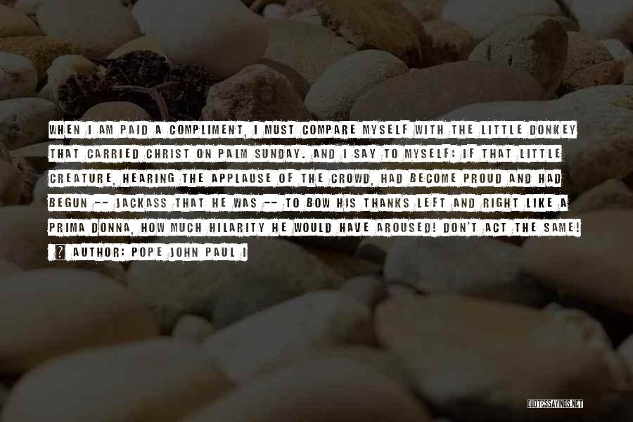 Prima J Quotes By Pope John Paul I