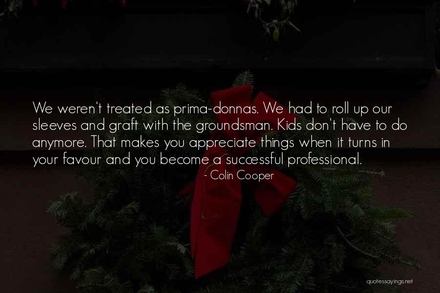 Prima Quotes By Colin Cooper Prima Quotes By Colin Cooper