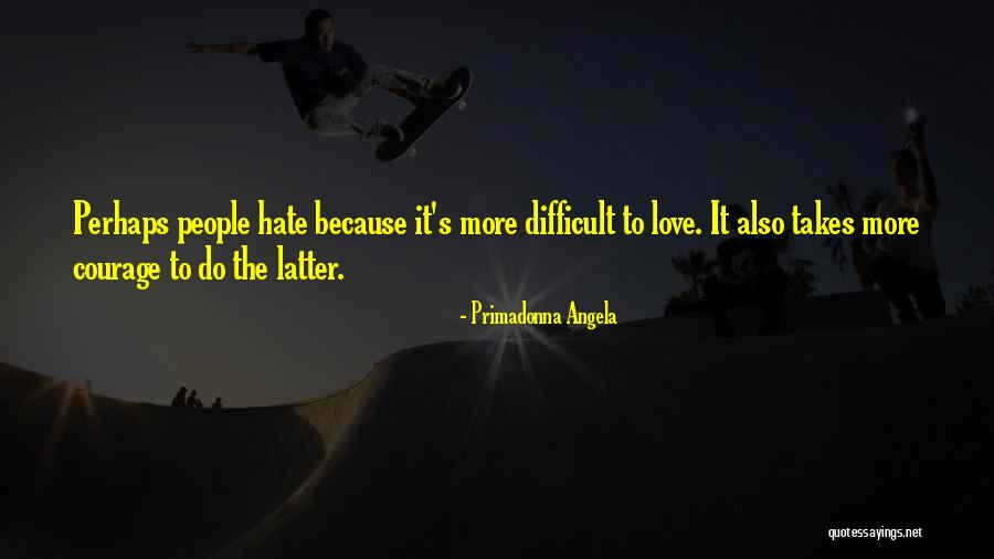 Primadonna Angela Quotes 1678817 Primadonna Angela Quotes 1678817