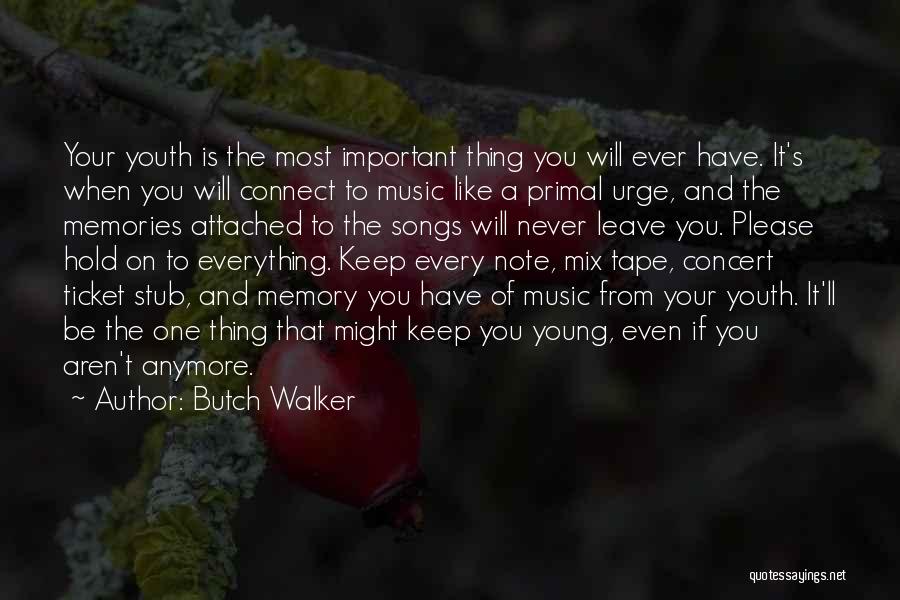 Primal Urge Quotes By Butch Walker