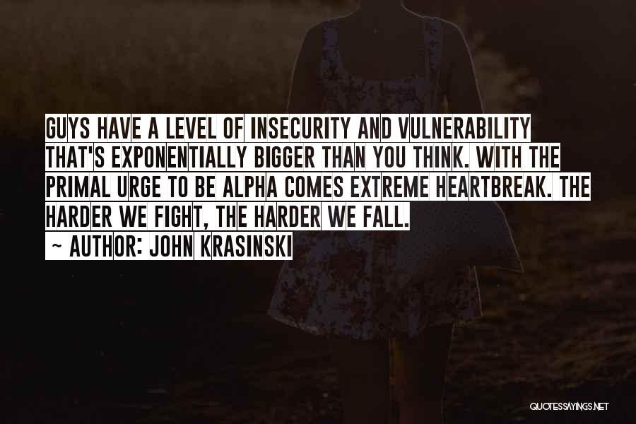 Primal Urge Quotes By John Krasinski