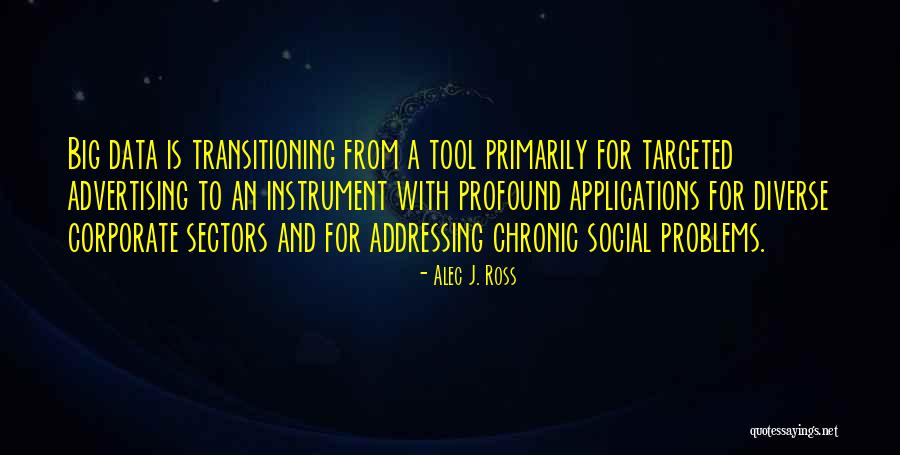Primarily Quotes By Alec J. Ross Primarily Quotes By Alec J. Ross