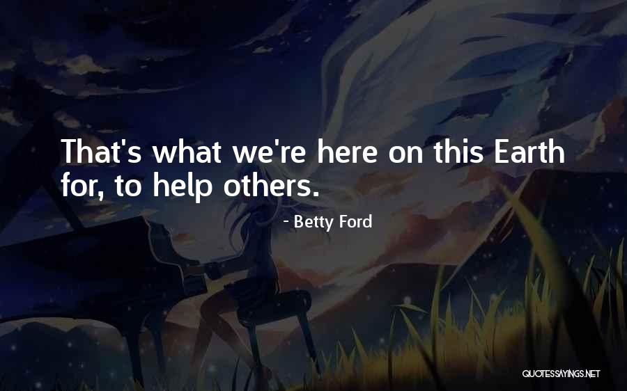 Primarios 2021 Quotes By Betty Ford Primarios 2021 Quotes By Betty Ford