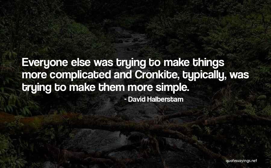 Primarios 2021 Quotes By David Halberstam Primarios 2021 Quotes By David Halberstam