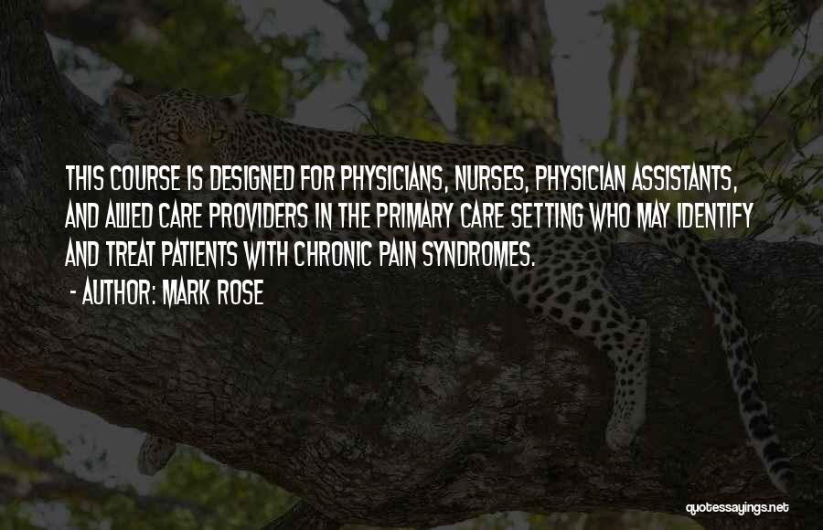 Primary Care Quotes By Mark Rose