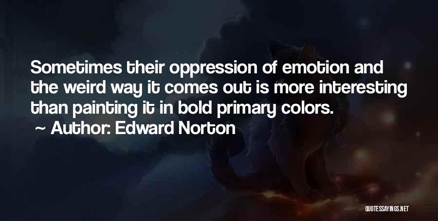 Primary Colors Quotes By Edward Norton