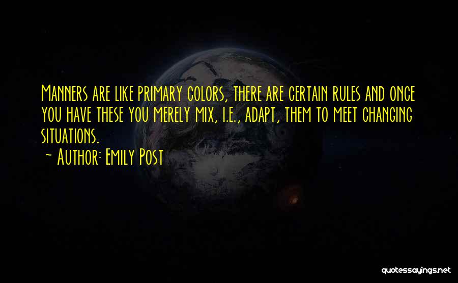 Primary Colors Quotes By Emily Post