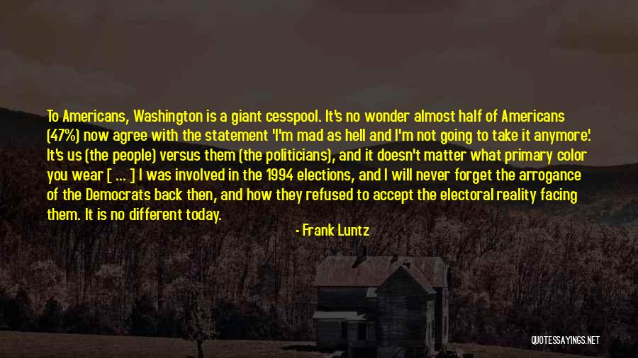 Primary Elections Quotes By Frank Luntz Primary Elections Quotes By Frank Luntz