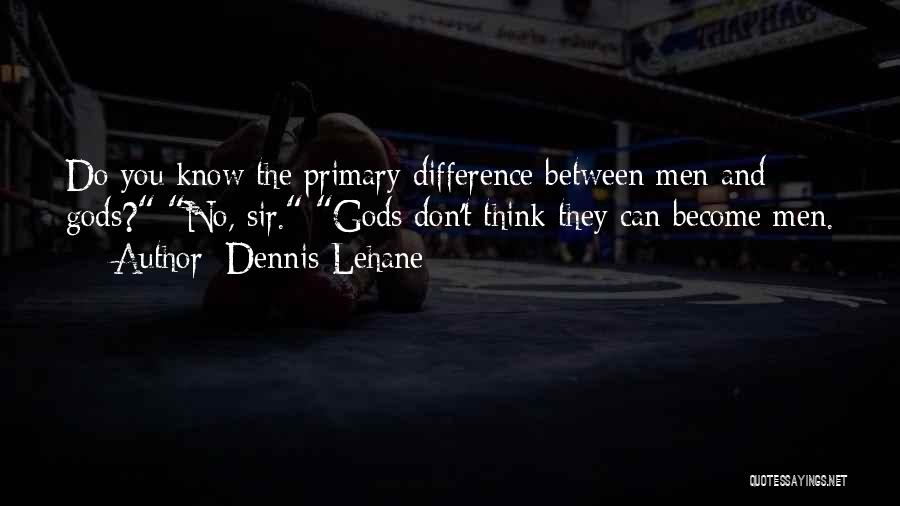 Primary Quotes By Dennis Lehane