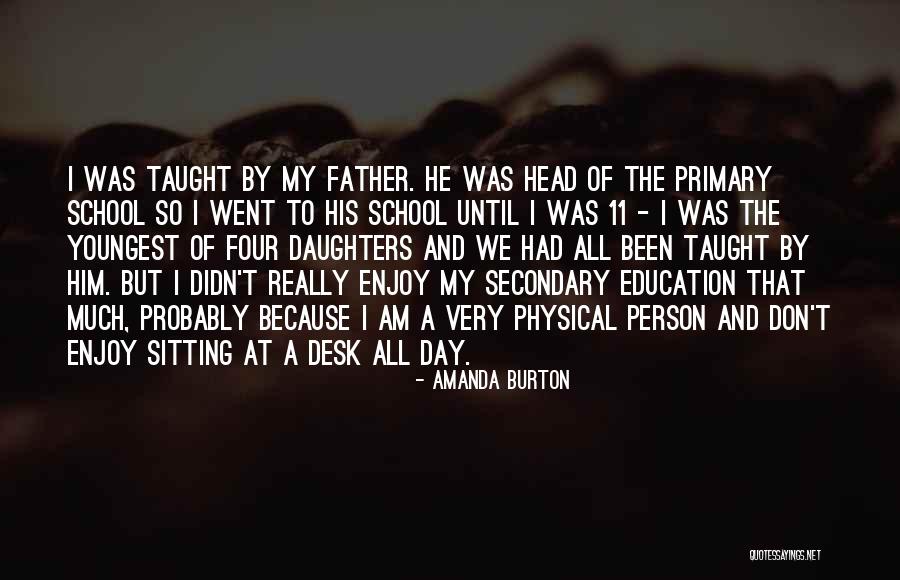 Primary School Education Quotes By Amanda Burton