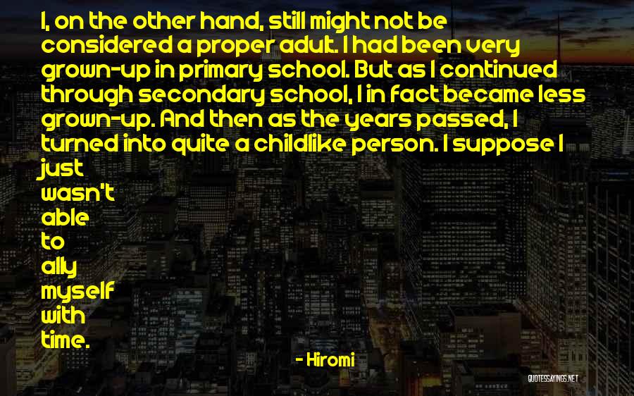 Primary School Quotes By Hiromi