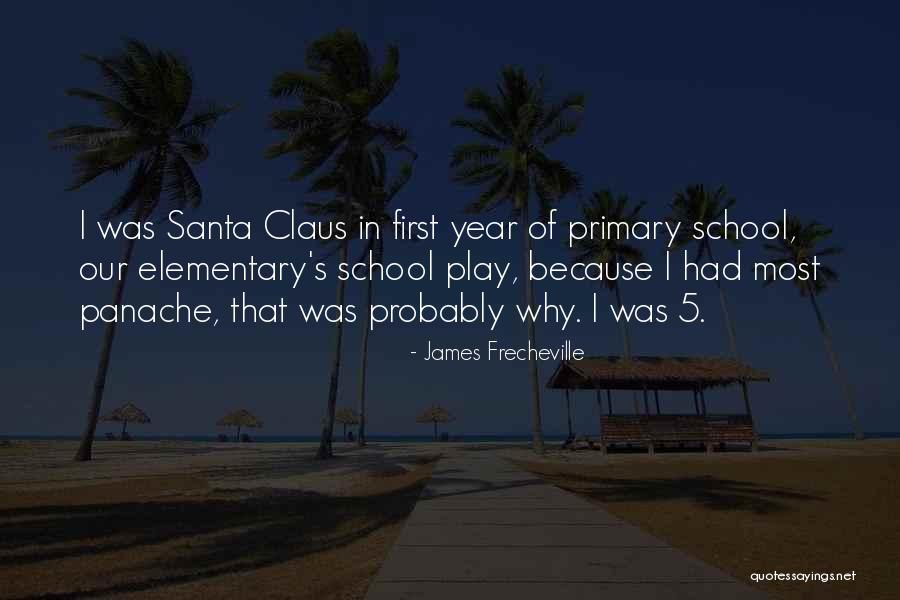 Primary School Quotes By James Frecheville